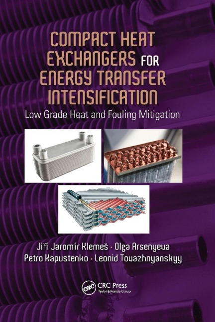 Compact Heat Exchangers for Energy Transfer Intensification - Jiri Jaromir Klemes, Olga Arsenyeva, Petro Kapustenko