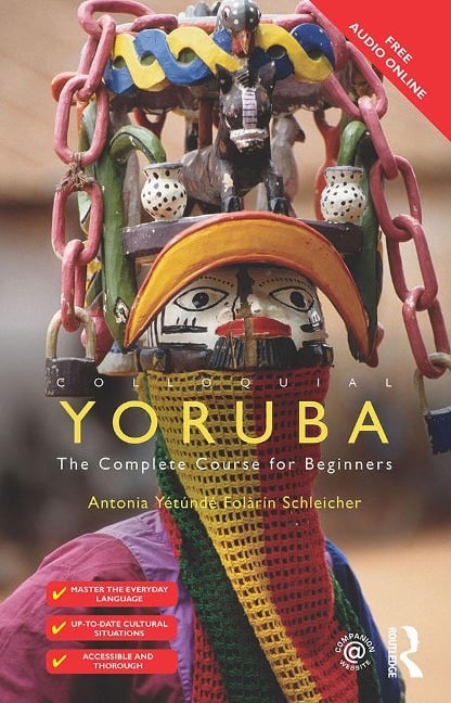 Colloquial Yoruba - Antonia Yetunde Folarin Schleicher