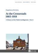 Cover-Bild zum Titel 'At the Crossroads: 1865-1918' von 'Magdalena Mici¿ska'