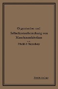 Einführung in die Organisation von Maschinenfabriken - Friedrich L. Meyenberg