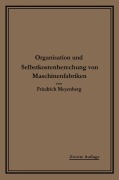 Cover-Bild zum Titel 'Einführung in die Organisation von Maschinenfabriken' von 'Friedrich L. Meyenberg'