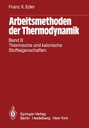 Cover-Bild zum Titel 'Arbeitsmethoden der Thermodynamik' von 'Franz X. Eder'