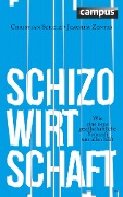 Cover-Bild zum Titel 'Schizo-Wirtschaft' von 'Christian Scholz, Joachim Zentes'