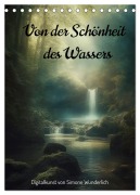 Von der Schönheit des Wassers (Tischkalender 2026 DIN A5 hoch), CALVENDO Monatskalender - Simone Wunderlich