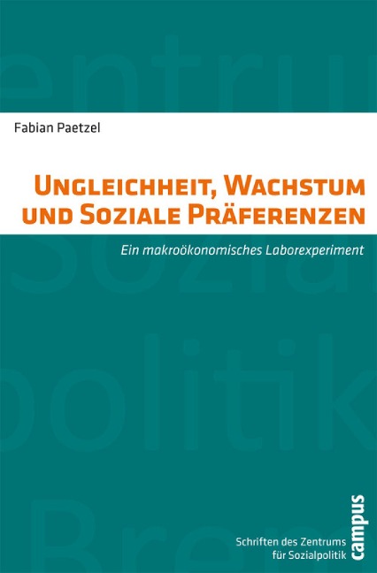Ungleichheit, Wachstum und Soziale Präferenzen - Fabian Paetzel