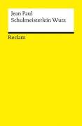 Cover-Bild zum Titel 'Leben des vergnügten Schulmeisterlein Maria Wutz in Auenthal' von 'Jean Paul'