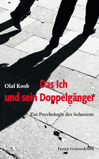 Das Ich und sein Doppelgänger - Olaf Koob
