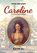 Cover-Bild zum Titel 'Caroline' von 'Volker Ebersbach'