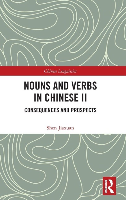 Nouns and Verbs in Chinese II - Shen Jiaxuan