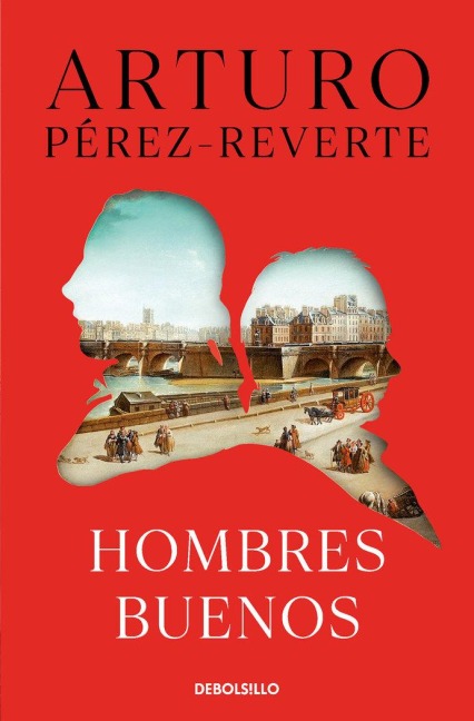 Hombres Buenos / Good Men - Arturo Pérez-Reverte