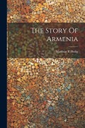 Cover-Bild zum Titel 'The Story Of Armenia' von 'Heilig Matthias R'