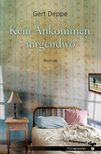 Kein Ankommen, nirgendwo - Gert Deppe