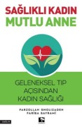Cover-Bild zum Titel 'Saglikli Kadin Mutlu Anne' von 'Farzollah Gholizadeh, Fariba Bayrami'