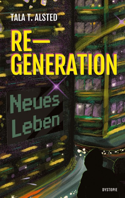 RE-GENERATION - Neues Leben - Tala T. Alsted