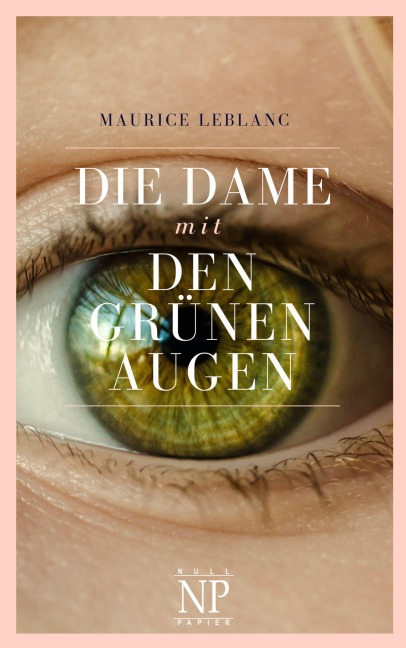 Die Dame mit den grünen Augen - Maurice Leblanc