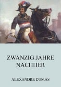Cover-Bild zum Titel 'Zwanzig Jahre Nachher' von 'Alexandre Dumas'