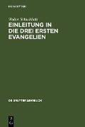 Einleitung in die drei ersten Evangelien - Walter Schmithals