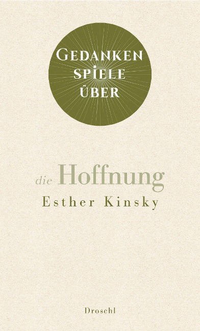 Gedankenspiele über die Hoffnung - Esther Kinsky