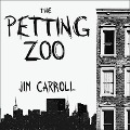 Cover-Bild zum Titel 'The Petting Zoo Lib/E' von 'Jim Carroll'