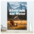 Allein mit der Natur (hochwertiger Premium Wandkalender 2025 DIN A2 hoch), Kunstdruck in Hochglanz - Ally Bee