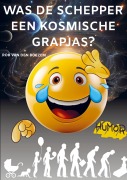 Cover-Bild zum Titel 'Was de schepper een kosmische grapjas?' von 'Rob van den Boezem'