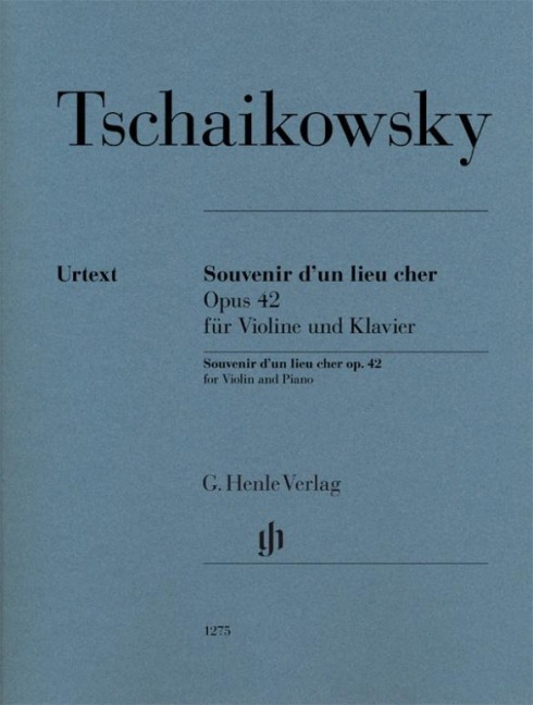 Souvenir d'un lieu cher op. 42 for Violine and Piano - Peter Iljitsch Tschaikowsky