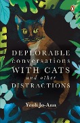 Cover-Bild zum Titel 'Deplorable Conversations with Cats and Other Distractions' von 'Yeoh Jo-Ann'