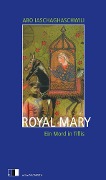 Cover-Bild zum Titel 'Royal Mary' von 'Abo Iaschaghaschwili'