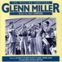 Miller - Missing Chapt. Vol. 6 - Glenn Miller
