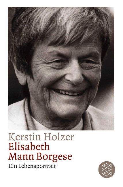 Elisabeth Mann-Borgese - Kerstin Holzer