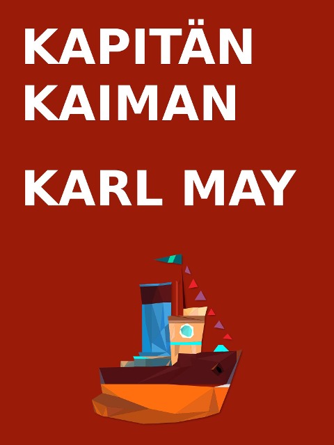 Kapitän Kaiman - Karl May