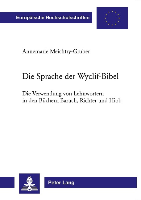 Die Sprache der Wyclif-Bibel - Annemarie Meichtry