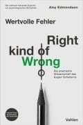 Cover-Bild zum Titel 'Wertvolle Fehler - Right Kind of Wrong' von 'Amy Edmondson'