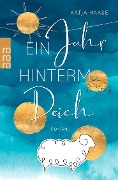 Cover-Bild zum Titel 'Ein Jahr hinterm Deich' von 'Katja Haase'