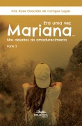 Cover-Bild zum Titel 'Era uma vez Mariana... Nos desafios do amadurecimento' von 'Dra. Rosa Graciéla de Campos Lopes'