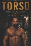 Cover-Bild zum Titel 'Torso' von 'Alexey Garcia Puga'