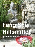 Cover-Bild zum Titel 'Feng Shui Hilfsmittel gezielt einsetzen' von 'Aquene Kasemann'