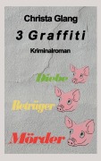 Cover-Bild zum Titel '3 Graffiti' von 'Christa Glang'
