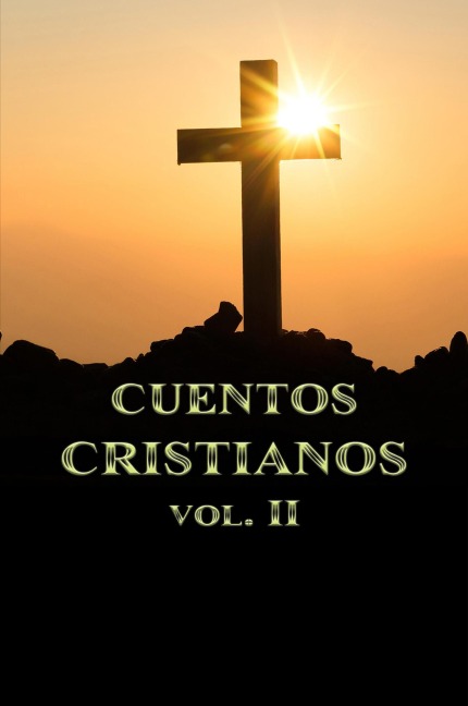 Cuentos Cristianos Volumen II - Rafael Lima