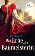 Cover-Bild zum Titel 'Das Erbe der Baumeisterin' von 'Alis Hawkins'