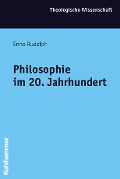 Cover-Bild zum Titel 'Philosophie im 20. Jahrhundert' von 'Enno Rudolph, Dominic Kaegi'
