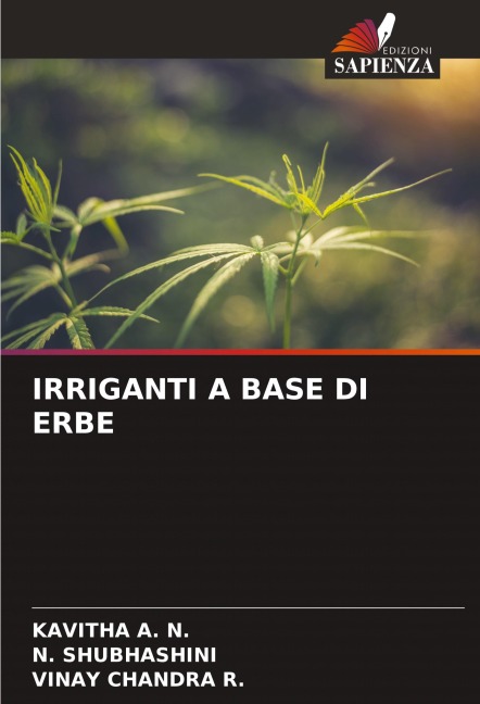 IRRIGANTI A BASE DI ERBE - Kavitha A. N., N. Shubhashini, Vinay Chandra R.