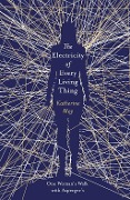 Cover-Bild zum Titel 'The Electricity of Every Living Thing' von 'Katherine May'