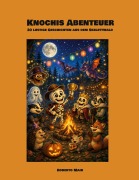 Cover-Bild zum Titel 'Knochis Abenteuer' von 'Roberto Mair'