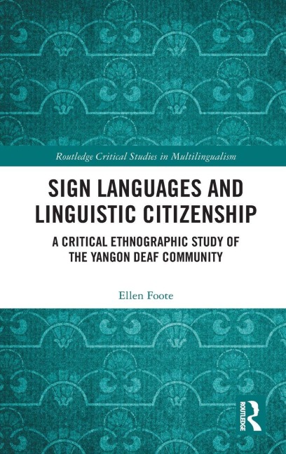 Sign Languages and Linguistic Citizenship - Ellen Foote