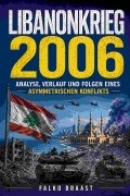 Cover-Bild zum Titel 'Libanonkrieg 2006' von 'Falko Braast'