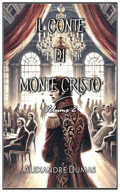 Il Conte di Monte Cristo - Alexandre Dumas