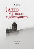 Lazio segreto e sconosciuto - 