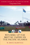 Cover-Bild zum Titel 'Winding up the British Empire in the Pacific Islands' von 'W. David McIntyre'
