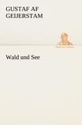 Cover-Bild zum Titel 'Wald und See' von 'Gustaf Af Geijerstam'
